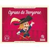 Quelle Histoire Cyrano de Bergerac: D'après l'oeuvre d'Edmond Rostand