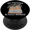 Cozy Bookworm Apparel & Literary Graphic Il mio fine settimana è completamente prenotato Floral Reader Graphic PopSockets PopGrip Adesivo