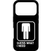 Funny Bathroom Humor Gifts Custodia per iPhone 17 Pro Design divertente per bagno con scritta Guess what I Need