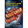 Penguin And Another Thing ...: Douglas Adams' Hitchhiker's Guide to the Galaxy: Part Six of Three