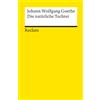 Reclam Philipp Jun. Die natürliche Tochter: Goethe, Johann W von - Deutsch-Lektüre, Deutsche Klassiker der Literatur: 114