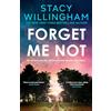Hemlock Press Forget Me Not: The gripping new thriller you don't want to miss about family secrets