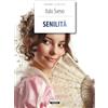Crescere Senilità. Ediz. integrale con note. Con Segnalibro