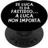 Nomi Luca Divertenti Idea regalo originale per Luca, perfetta per compleanni PopSockets PopGrip Adesivo
