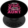 Breast Cancer Family Matching Apparel & Indosso il rosa per la consapevolezza del cancro al seno di mia zia PopSockets PopGrip Adesivo