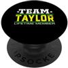 Custom Personalized Last Name Team Taylo Team Taylor Lifetime Member Surname Last Name Tree Reunion PopSockets PopGrip Adesivo