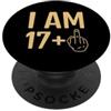 Funny 18th Birthday Gifts Divertente design umoristico per 18° compleanno con scritta I Am 17 Plus PopSockets PopGrip Adesivo