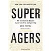Eric Topol Super Agers (Copertina rigida)