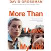 David Grossman More Than I Love My Life (Tascabile)