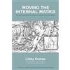 Libby Outlaw Moving the Internal Matrix (Tascabile)
