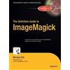 Michael Still The Definitive Guide to ImageMagick (Copertina rigida)
