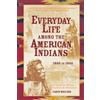 Candy Moulton Everyday Life Among The American Indians 1800-1900 (Tascabile)