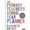 Elizabeth Holmes The Primary Teacher′s School Year Planner (Tascabile)