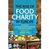 Hannah Lambie-Mumford The Rise of Food Charity in Europe (Tascabile)