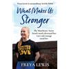 Seven Dials What Makes Us Stronger