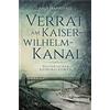 Anja Marschall Verrat am Kaiser-Wilhelm-Kanal: Historischer Kriminal (Tascabile)