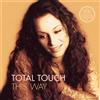 Total Touch This Way (Vinyl LP) 25th Anniversary 12" Album Coloured Vinyl