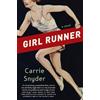 Carrie Snyder Girl Runner (Tascabile)