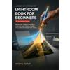 Anshul Saraf Adobe Photoshop Lightroom Book for Beginners (2026 Upda (Tascabile)