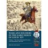 Bruno Mugnai Wars and Soldiers in the Early Reign of Louis XIV (Tascabile)