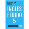 Paola Mejia Ram Inglés Fluido 5 (Tascabile) Ingles Fluido Libros