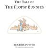Beatrix Potter The Tale of The Flopsy Bunnies (Copertina rigida)