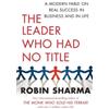 Robin Sharma The Leader Who Had No Title (Tascabile)
