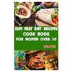 Viola Peck Slim Fast Diet Recipes For Women Over 50 (Tascabile)