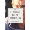 Roberto Malatesta Cuaderno del no hacer nada (Tascabile) Poesía Latinoamericana