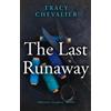 Tracy Chevalier The Last Runaway (Tascabile)