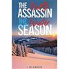 Lia Harris The North Assassin - The Winter Season (Tascabile)