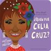 Lisbeth Kaiser ¿Quién fue Celia Cruz?: ¿Quién fue? Un libro d (Libro di cartone)