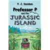 Peter James Davidson Professor P and the Jurassic Island (Tascabile)