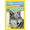 Jamie Dutcher Jim D National Geographic Kids Chapters: Living With (Tascabile)