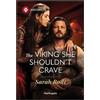 Sarah Rodi The Viking She Shouldn't Crave (Tascabile)