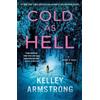 Kelley Armstrong Kelley Armstrong Cold as Hell (Tascabile) Haven's Rock