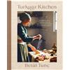 Betül Tunç Turkuaz Kitchen (Copertina rigida)