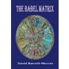 David Barrett-Murrer THE BABEL MATRIX (Tascabile)