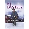 B J Daniels At the Crossroads (Tascabile) Buckhorn, Montana Novel