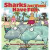 Jim Toomey Sharks Just Wanna Have Fun (Tascabile) Sherman's Lagoon Collections