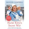 Maggie Campbell Nurse Kitty's Secret War (Tascabile)