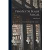 Blaise Pascal Pensées De Blaise Pascal (Tascabile)