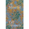 Tiff Dressen Of Mineral (Tascabile)