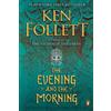 Ken Follett The Evening and the Morning (Tascabile) Kingsbridge