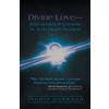Ingrid Darragh Divine Love-From Soul Mate Lessons to Twin Flame Reun (Tascabile)