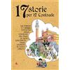 Betti Editrice 17 storie per 17 contrade. Gli animali e i simboli fantastici delle contrade del Palio di Siena raccontati dagli studenti di Santo Spirito
