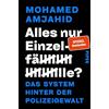 Piper Verlag GmbH Alles nur Einzelfälle?: Das System hinter der Polizeigewalt | Über Racial Profiling, NSU 2.0 und Machtmissbrauch in der Polizei