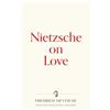 Warbler Press Nietzsche on Love: 2