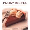 Lorenz Books Pastry Recipes: 120 Delicious Recipes Shown in More Than 280 Photographs
