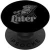 Later Holiday / Vacation Apparel & Cloth Ci vediamo dopo Estate o Vacanze - T-Rex PopSockets PopGrip Adesivo